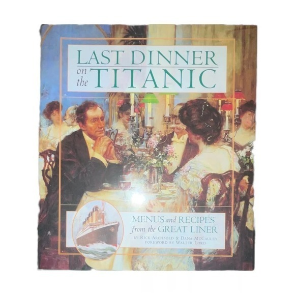 🛳Last Dinner on the Titanic Menus and Recipes from the Great Liner ‼️ - Picture 1 of 12